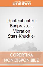 Hunterxhunter: Banpresto - Vibration Stars-Knuckle- giochi