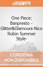 One Piece: Banpresto - Glitter&Glamours-Nico Robin Summer Style- giochi
