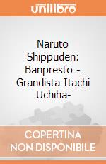 Naruto Shippuden: Banpresto - Grandista-Itachi Uchiha- giochi
