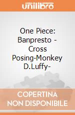 One Piece: Banpresto - Cross Posing-Monkey D.Luffy- giochi