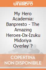 My Hero Academia: Banpresto - The Amazing Heroes-Dx-Izuku Midoriya Overlay ? giochi