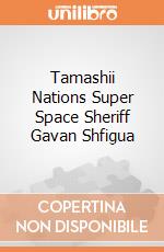 Tamashii Nations Super Space Sheriff Gavan Shfigua giochi