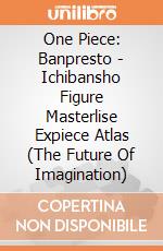 One Piece: Banpresto - Ichibansho Figure Masterlise Expiece Atlas (The Future Of Imagination) giochi