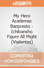 My Hero Academia: Banpresto - Ichibansho Figure All Might (Vigilantes) giochi