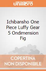 Ichibansho One Piece Luffy Gear 5 Ondimension Fig giochi