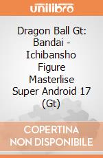 Dragon Ball Gt: Bandai - Ichibansho Figure Masterlise Super Android 17 (Gt) giochi