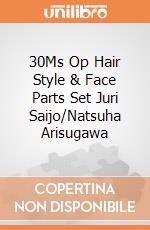 30Ms Op Hair Style & Face Parts Set Juri Saijo/Natsuha Arisugawa giochi