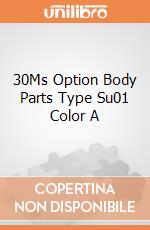30Ms Option Body Parts Type Su01 Color A giochi