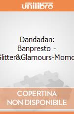 Dandadan: Banpresto - Glitter&Glamours-Momo- giochi