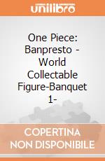 One Piece: Banpresto - World Collectable Figure-Banquet 1- giochi