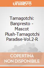 Tamagotchi: Banpresto - Mascot Plush-Tamagotchi Paradise-Vol.2-R giochi