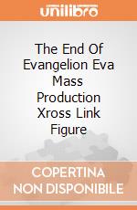 The End Of Evangelion Eva Mass Production Xross Link Figure giochi