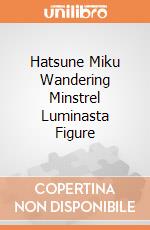 Hatsune Miku Wandering Minstrel Luminasta Figure giochi