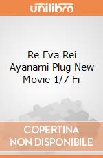 Re Eva Rei Ayanami Plug New Movie 1/7 Fi giochi