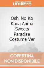 Oshi No Ko Kana Arima Sweets Paradise Costume Ver giochi