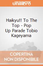 Haikyu!! To The Top - Pop Up Parade Tobio Kageyama gioco