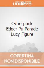 Cyberpunk Edger Pu Parade Lucy Figure gioco