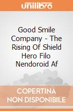 Good Smile Company - The Rising Of Shield Hero Filo Nendoroid Af gioco