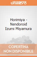 Horimiya - Nendoroid Izumi Miyamura gioco