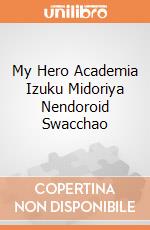My Hero Academia Izuku Midoriya Nendoroid Swacchao gioco