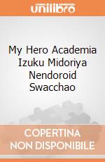 My Hero Academia Izuku Midoriya Nendoroid Swacchao gioco