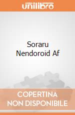 Soraru Nendoroid Af gioco