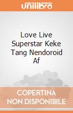 Love Live Superstar Keke Tang Nendoroid Af gioco