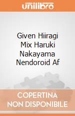 Given Hiiragi Mix Haruki Nakayama Nendoroid Af gioco