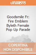 Goodsmile Fr: Fire Emblem Byleth Female Pop Up Parade giochi