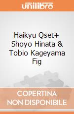 Haikyu Qset+ Shoyo Hinata & Tobio Kageyama Fig giochi