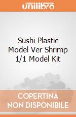 Sushi Plastic Model Ver Shrimp 1/1 Model Kit gioco