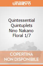 Quintessential Quintuplets Nino Nakano Floral 1/7 gioco