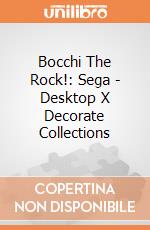 Bocchi The Rock!: Sega - Desktop X Decorate Collections gioco