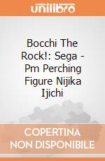 Bocchi The Rock!: Sega - Pm Perching Figure Nijika Ijichi gioco