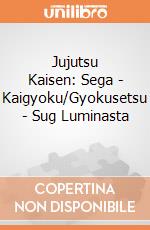 Jujutsu Kaisen: Sega - Kaigyoku/Gyokusetsu - Sug Luminasta  gioco