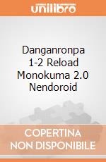 Danganronpa 1-2 Reload Monokuma 2.0 Nendoroid giochi