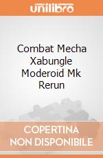Combat Mecha Xabungle Moderoid Mk Rerun giochi
