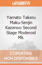 Yamato Takeru Maku-Senjin Kazenoo Second Stage Moderoid Mk giochi