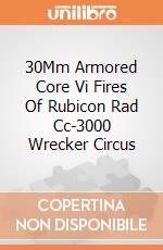 30Mm Armored Core Vi Fires Of Rubicon Rad Cc-3000 Wrecker Circus giochi