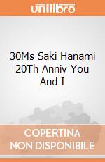 30Ms Saki Hanami 20Th Anniv You And I giochi
