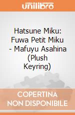 Hatsune Miku: Fuwa Petit Miku - Mafuyu Asahina (Plush Keyring) giochi