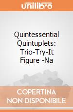 Quintessential Quintuplets: Trio-Try-It Figure -Na giochi