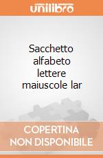 Sacchetto alfabeto lettere maiuscole lar