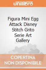 Figura Mini Egg Attack Disney Stitch Grito Serie Art Gallery gioco