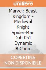 Marvel: Beast Kingdom - Medieval Knight Spider-Man Dah-051 Dynamic 8-Ction gioco