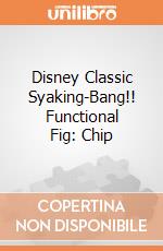 Disney Classic Syaking-Bang!! Functional Fig: Chip giochi