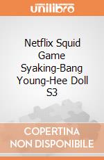 Netflix Squid Game Syaking-Bang Young-Hee Doll S3 giochi