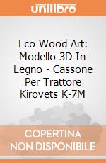 Eco Wood Art: Modello 3D In Legno - Cassone Per Trattore Kirovets K-7M giochi