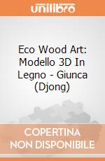 Eco Wood Art: Modello 3D In Legno - Giunca (Djong) giochi