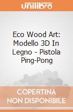 Eco Wood Art: Modello 3D In Legno - Pistola Ping-Pong giochi